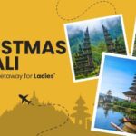 Christmas in Bali: The Perfect Getaway for Ladies' Groups