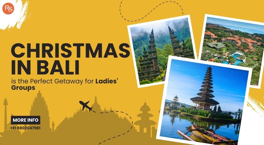 Christmas in Bali: The Perfect Getaway for Ladies’ Groups