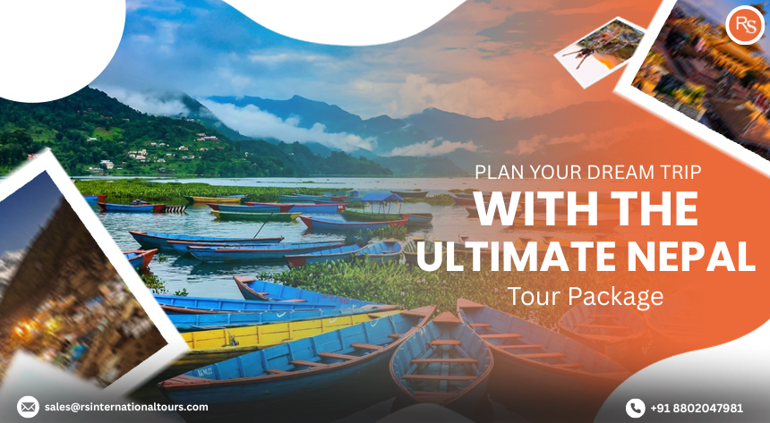 Plan Your Dream Trip with the Ultimate Nepal Tour Package