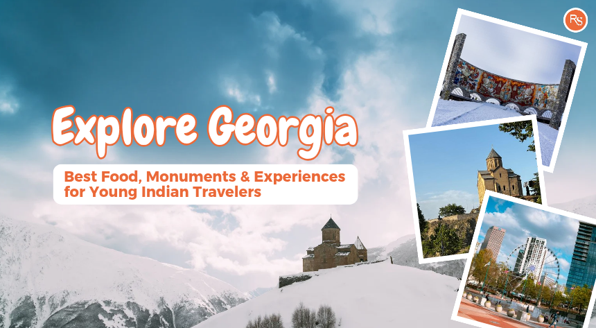 Explore Georgia: Best Food, Monuments & Experiences for Young Indian Travelers